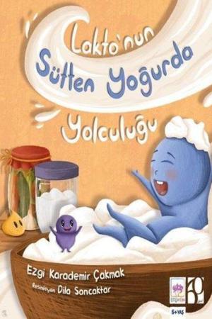 Lakto'nun Sütten Yoğurda Yolculuğu