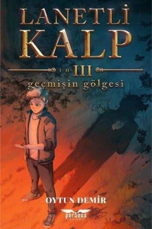 Lanetli Kalp III / Geçmişin Gölgesi