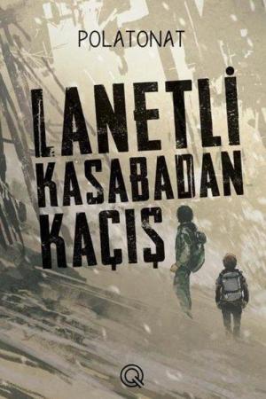 Lanetli Kasabadan Kaçış
