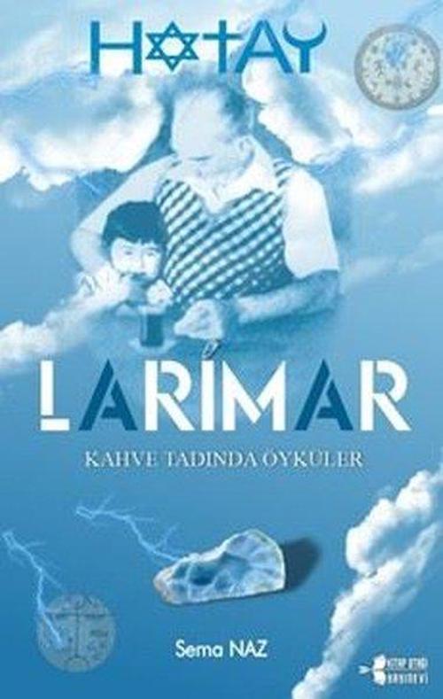Larimar Kahve Tadında Öyküler