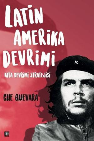 Latin Amerika Devrimi Kıta Devrimi Stratejisi