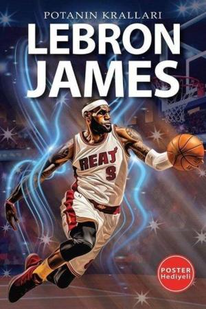 Lebron James / Potanın Kralları Serisi