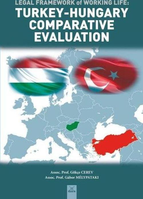 Legal Framework Of Working Life : Turkey – Hungary Comparative Evaluation