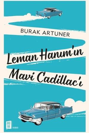 Leman Hanım'ın Mavi Cadillac'ı