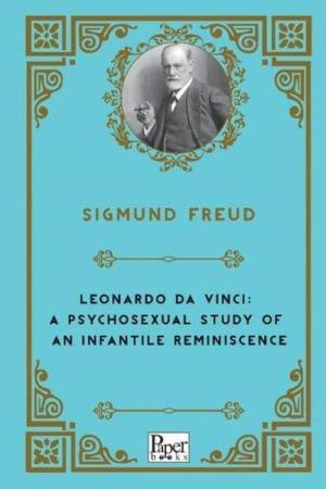 Leonardo Da Vinci: A Psychosexual Study of An Infantile Reminiscence