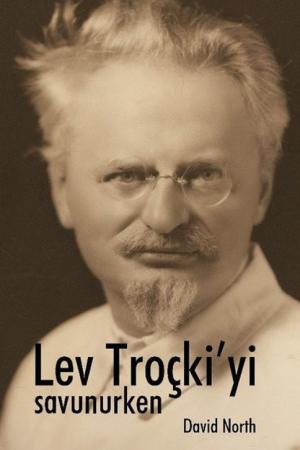 Lev Troçki'yi Savunurken