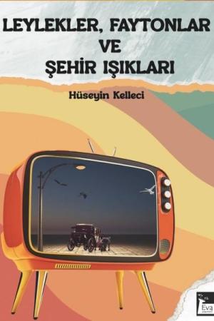 Leylekler, Faytonlar ve Şehir Işıkları