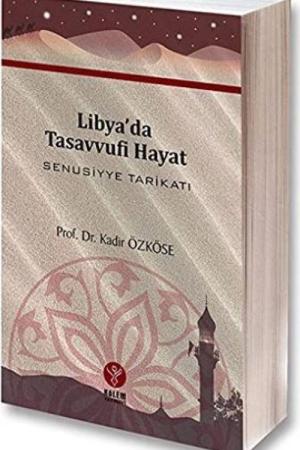 Libya'da Tasavvufi Hayat Senusiyye Tarikatı