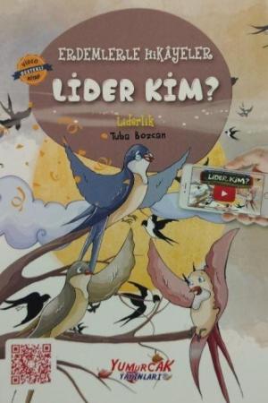 Lider Kim / Erdemlerle Hikayeler