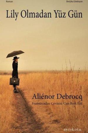 Lily Olmadan Yüz Gün