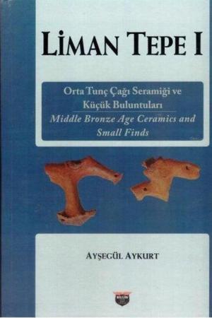 Liman Tepe 1 Orta Tunç Çağı Seramiği ve Küçük Buluntuları