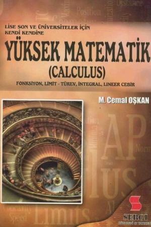 Lise Son ve Üniversiteler İçin Kendi Kendine Yüksek Matematik (Calculus)