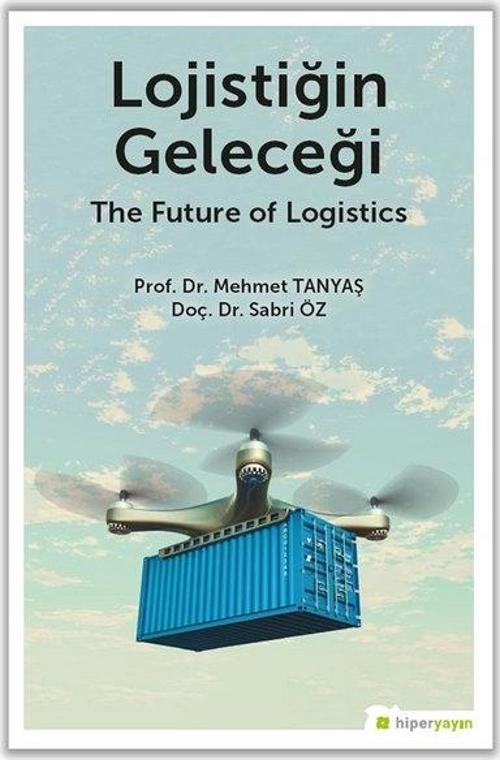 Lojistiğin Geleceği - The Future of Logistics
