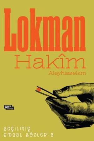Lokman Hakîm / Seçilmiş Emsal Sözler3