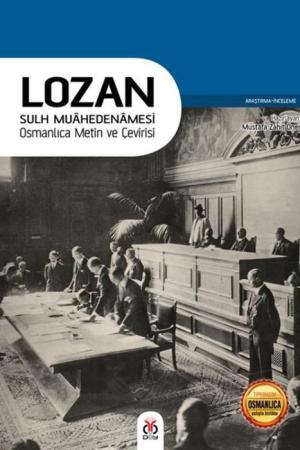 Lozan Sulh Muahedenamesi Osmanlıca Metin ve Çevirisi