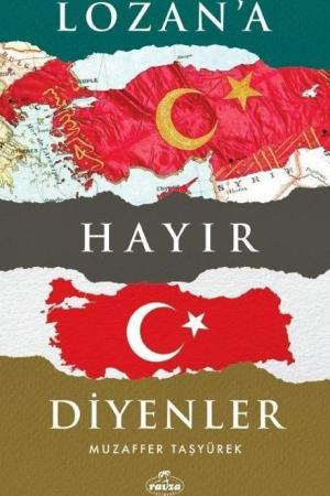 Lozan'a Hayır Diyenler