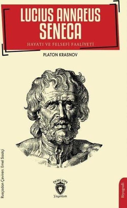 Lucius Annaeus Seneca Hayatı ve Felsefi Faaliyeti