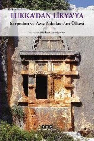 Lukka’dan Likya’ya Sarpedon ve Aziz Nikolaos’un Ülkesi (Küçük Boy)
