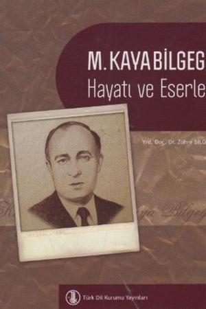 M. Kayabilgegil Hayatı ve Eserleri