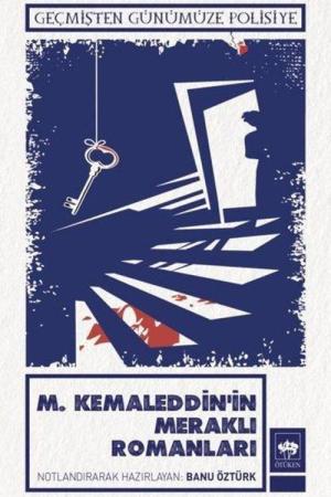 M. Kemaleddin'in Meraklı Romanları