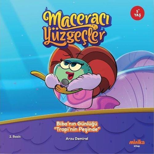 Maceracı Yüzgeçler: Biba’nın Günlüğü - Tropi’nin Peşinde