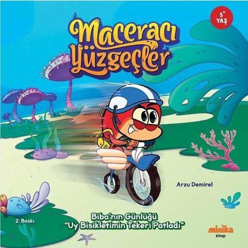 Maceracı Yüzgeçler: Biba’nın Günlüğü - Uy Bisikletimin Tekeri Patladı