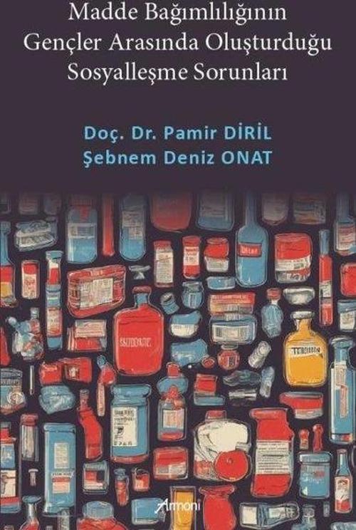 Madde Bağımlılığının Gençler Arasında Oluşturduğu Sosyalleşme Sorunları