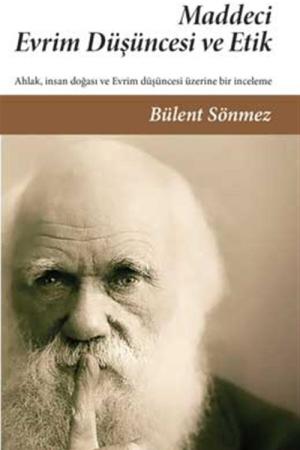 Maddeci Evrim Düşüncesi ve Etik / Ahlak Felsefesinde Güncel Tartışmalar 3