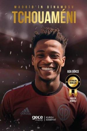 Madrid’in Dinamosu - Aurélien Tchouaméni