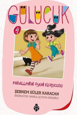 Mahallenin Oyun Kurucusu / Gülücük 4