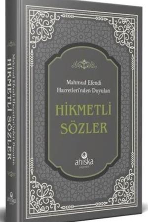 Mahmud Efendi Hazretleri'nden Duyulan Hikmetli Sözler (Ciltli)