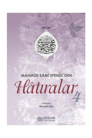 Mahmut Sami Efendi'den Hatıralar 4