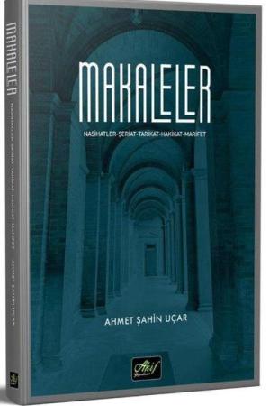 Makaleler Nasihatler, Şeriat, Tarikat, Hakikat, Marifet