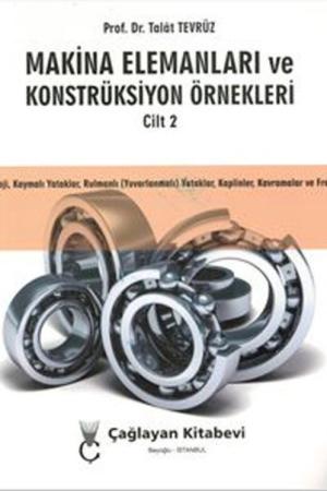 Makine Elemanları ve Konstrüksiyon Örnekleri Cilt 2