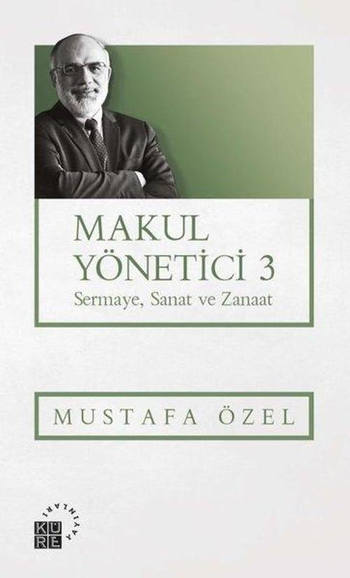 Makul Yönetici 3 / Sermaye, Sanat ve Zanaat