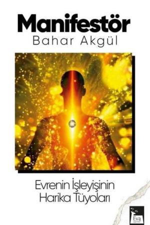 Manifestör Evrenin İşleyişinin Harika Tüyoları