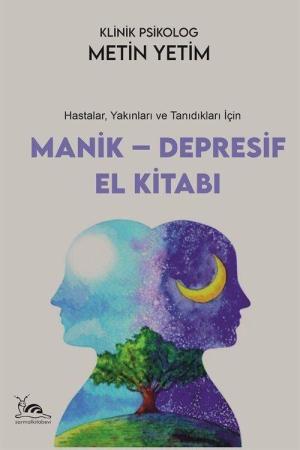 Manik-Depresif El Kitabı Hastalar, Yakınları ve Tanıdıkları İçin