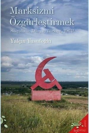 Marksizmi Özgürleştirmek Sosyalizm, Dünya, Türkiye, TSİP