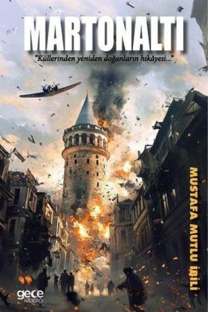 Martonaltı Küllerinden Yeniden Doğanların Hikayesi