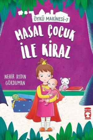Masal Çocuk ile Kiraz - Öykü Makinesi 7
