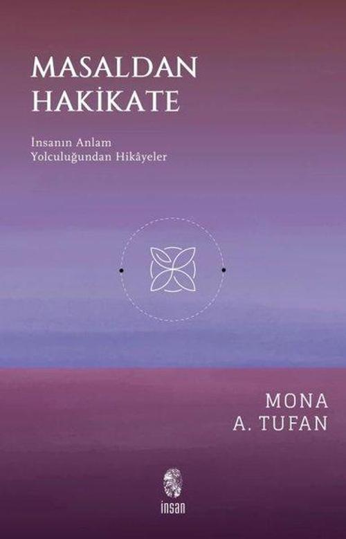 Masaldan Hakikate İnsanın Anlam Yolculuğundan Hikayeler