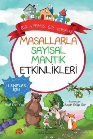 Masallarla Sayısal Mantık Etkinlikleri / Bir Varmış Bir Yokmuş