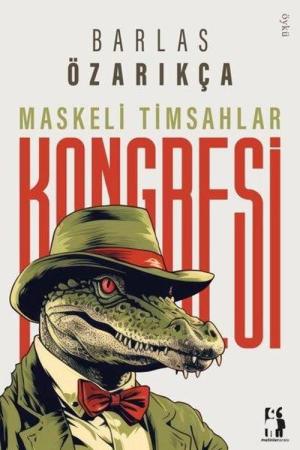Maskeli Timsahlar Kongresi