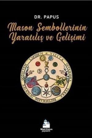 Mason Sembollerinin Yaratılış ve Gelişimi