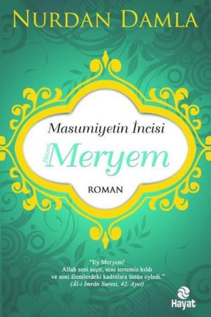 Masumiyetin İncisi Hazreti Meryem