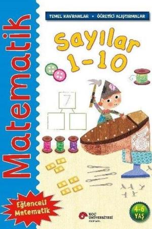 Matematik - Sayılar 1-10 (Temel Kavramlar, Öğretici Alıştırmalar)