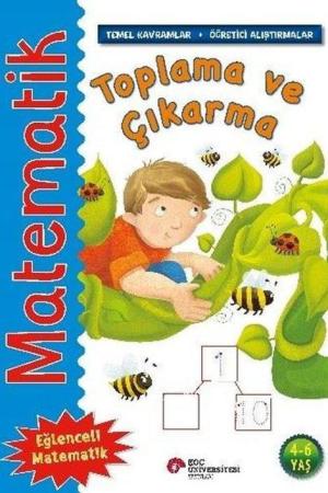 Matematik - Toplama ve Çıkarma (Temel Kavramlar, Öğretici Alıştırmalar)