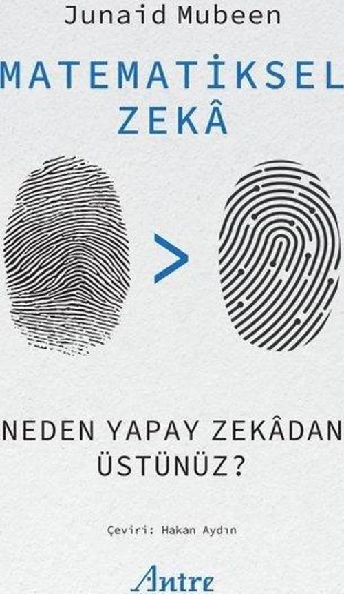 Matematiksel Zeka Neden Yapay Zekadan Üstünüz?