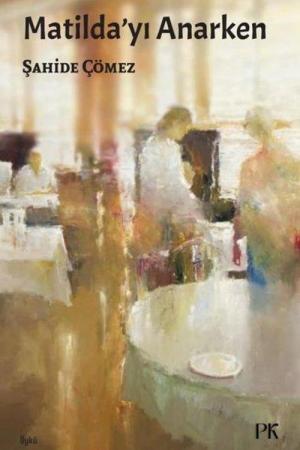 Matilda’yı Anarken