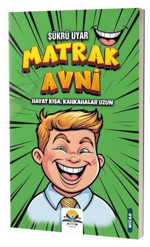 Matrak Avni Hayat Kısa Kahkahalar Uzun